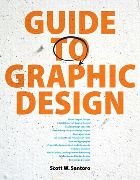 Book cover of 'Guide to Graphic Design' by Scott W. Santoro