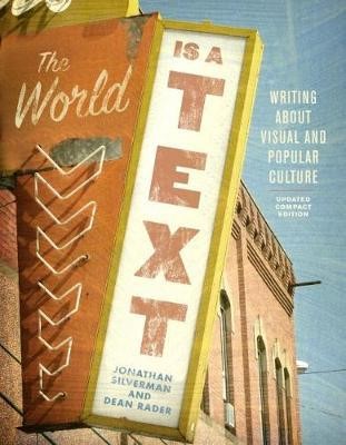 Textbook cover  The World is a Text: Writing About Visual and Popular Culture      