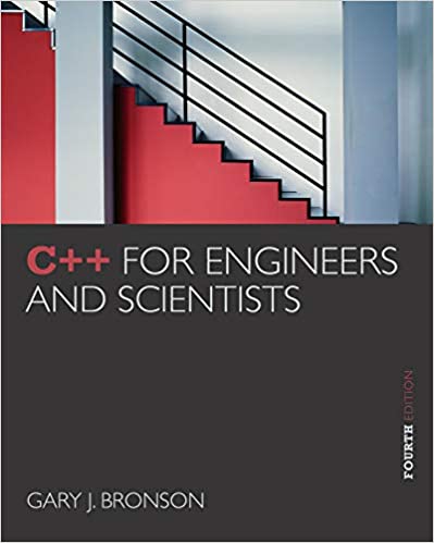 C++ for Engineers and Scientists by Gary J. Bronson